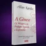 O Espiritismo, A Doutrina Espírita, 22 Obras Espíritas e Seus Autores 10 espiritualidade-espiritismo-doutrina-espirita-22-obras-espiritas-seus-autoreso-a-genese-blog-melhore-seus-dias-imagem-09