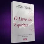O Espiritismo, A Doutrina Espírita, 22 Obras Espíritas e Seus Autores 6 espiritualidade-espiritismo-doutrina-espirita-22-obras-espiritas-seus-autoreso-o-livro-dos-espiritos-blog-melhore-seus-dias-imagem-05